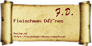 Fleischman Dénes névjegykártya
